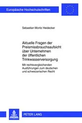 Book cover of Aktuelle Fragen der Preismissbrauchsaufsicht ueber Unternehmen der oeffentlichen Trinkwasserversorgung by Unknown