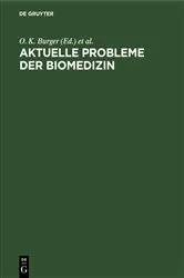 Book cover of Aktuelle Probleme der Biomedizin by O. K. Burger