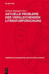 Book cover of Aktuelle Probleme der vergleichenden Literaturforschung by Gerhard Ziegengeist