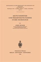 Book cover of Akute Porphyrie und Periarteriitis Nodosa in der Neurologie by J. Becker