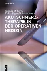 Book cover of Akutschmerztherapie in der Operativen Medizin by Stephan M. Freys