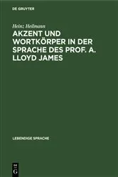 Book cover of Akzent und Wortkörper in der Sprache des Prof. A. Lloyd James by Heinz Heilmann