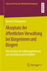 Book cover of Akzeptanz der öffentlichen Verwaltung bei Bürgerinnen und Bürgern by Daniela Strüngmann