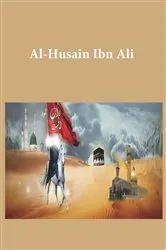 Book cover of Al-Husain Ibn Ali by Ibn Kathir