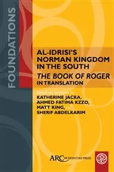 Book cover of Al-Idrisi’s Norman Kingdom in the South by Katherine Jacka