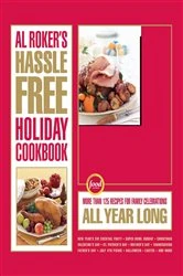 Book cover of Al Roker's Hassle-Free Holiday Cookbook by N/A