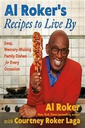 Book cover of Al Roker’s Recipes to Live By by N/A