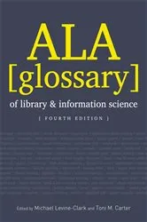 Book cover of ALA Glossary of Library and Information Science by Michael Levine-Clark
