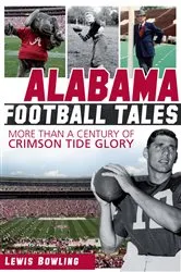 Book cover of Alabama Football Tales by Lewis Bowling