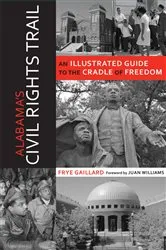 Book cover of Alabama's Civil Rights Trail by Frye Gaillard