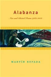 Book cover of Alabanza: New and Selected Poems 1982-2002 by Martín Espada