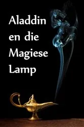 Book cover of Aladdin en die Magiese Lamp by Anonymous