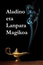 Book cover of Aladino eta Lanpara Magikoa by Anonymous