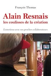 Book cover of Alain Resnais, les coulisses de la création by François Thomas