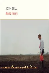 Book cover of Alamo Theory by Josh Bell