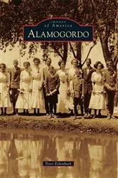 Book cover of Alamogordo by Peter L. Eidenbach