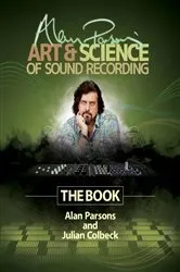 Book cover of Alan Parsons' Art & Science of Sound Recording by Julian Colbeck