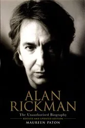 Book cover of Alan Rickman: The Unauthorised Biography by Maureen Paton