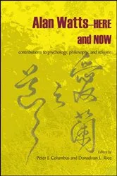 Book cover of Alan Watts–Here and Now by Peter J. Columbus