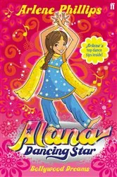Book cover of Alana Dancing Star: Bollywood Dreams by Arlene Phillips