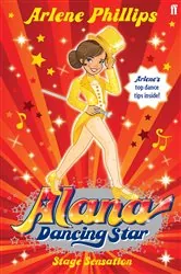 Book cover of Alana Dancing Star: Stage Sensation by Arlene Phillips