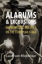 Book cover of Alarums and Excursions by Luuk van Middelaar