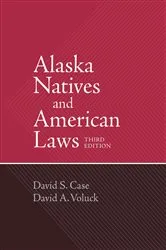 Book cover of Alaska Natives and American Laws by David S. Case