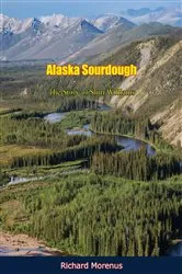 Book cover of Alaska Sourdough by Richard Morenus