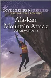 Book cover of Alaskan Mountain Attack by Sarah Varland