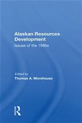 Book cover of Alaskan Resources Development by Thomas A. Morehouse