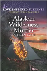Book cover of Alaskan Wilderness Murder by Kathleen Tailer