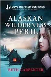 Book cover of Alaskan Wilderness Peril by Beth Carpenter