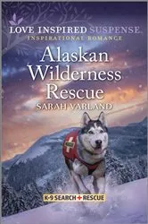 Book cover of Alaskan Wilderness Rescue by Sarah Varland