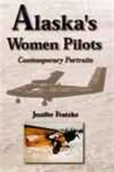 Book cover of Alaska's Women Pilots by Jenifer Fratzke