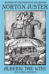 Book cover of Alberic the Wise and Other Journeys by Norton Juster