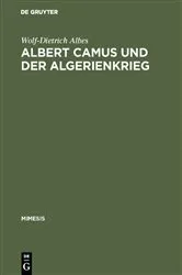 Book cover of Albert Camus und der Algerienkrieg by Wolf-Dietrich Albes