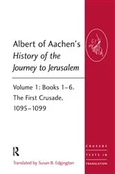 Book cover of Albert of Aachen's History of the Journey to Jerusalem by Susan B. Edgington