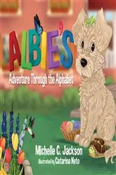Book cover of Albie's Adventure Through the Alphabet by Michelle  C Jackson
