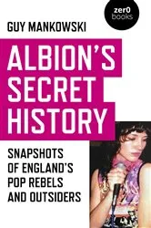 Book cover of Albion's Secret History by Guy Mankowski