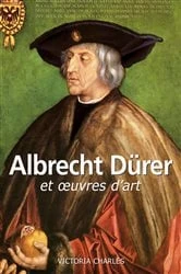 Book cover of Albrecht Dürer et œuvres d'art by Victoria Charles
