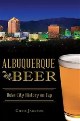 Book cover of Albuquerque Beer by Chris Jackson