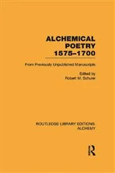 Book cover of Alchemical Poetry, 1575-1700 by Robert M. Schuler