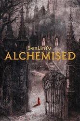 Book cover of Alchemised by SenLinYu