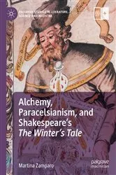 Book cover of Alchemy, Paracelsianism, and Shakespeare’s The Winter’s Tale by Martina Zamparo