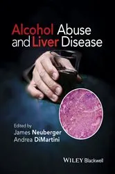Book cover of Alcohol Abuse and Liver Disease by James Neuberger