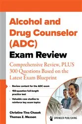 Book cover of Alcohol and Drug Counselor (ADC) Exam Review by Christine Tina Chasek
