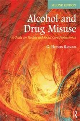Book cover of Alcohol and Drug Misuse (2nd ed.) by G. Hussein Rassool