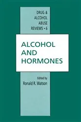 Book cover of Alcohol and Hormones by Ronald R. Watson
