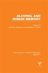 Book cover of Alcohol and Human Memory (PLE: Memory) by Isabel Birnbaum