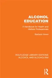 Book cover of Alcohol Education by Barbara Howe